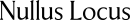 Nullus locus